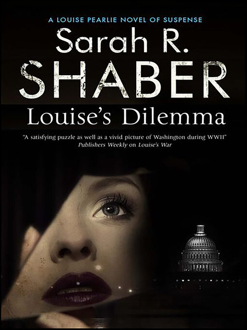 Title details for Louise's Dilemma by Sarah R. Shaber - Available